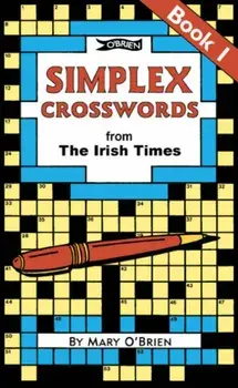 Simplex Crosswords From the Irish Times: Book 1. from The Irish Times, Paperback/Mary O'Brien