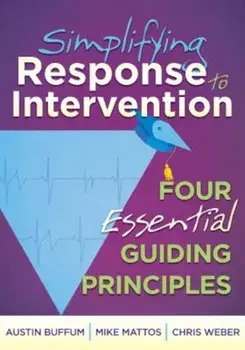 Simplifying Response to Intervention: Four Essential Guiding Principles, Paperback/Austin Buffum