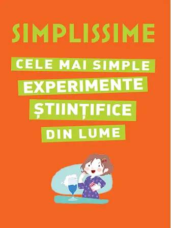 Simplissime. Cele mai simple experimente stiintifice din lume
