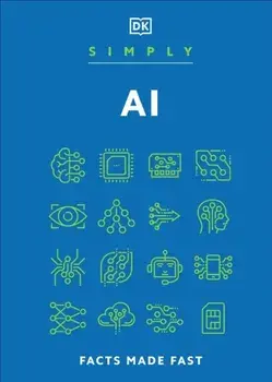 Simply AI. Facts Made Fast, Hardback/DK