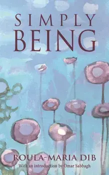 Simply Being, Paperback/Dib Roula-Maria