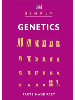 Simply Genetics. Facts Made Fast, Hardback/DK
