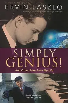 Simply Genius!: And Other Tales from My Life, Paperback/Ervin Laszlo