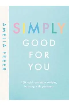 Simply Good For You - Amelia Freer