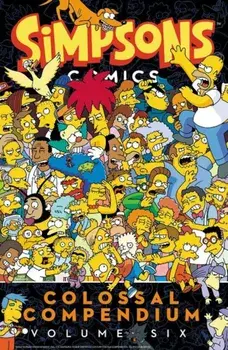 Simpsons Comics Colossal Compendium Volume 6, Paperback/Matt Groening