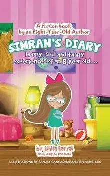 Simran's Diary: Happy, sad and funny experiences of an 8 year old...., Paperback/Ishita Katyal