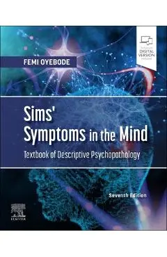 Sims' Symptoms in the Mind: Textbook of Descriptive Psychopathology - Femi Oyebode