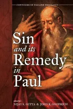Sin and Its Remedy in Paul, Paperback/Nijay K. Gupta