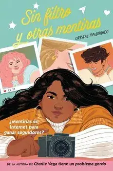 Sin Filtro Y Otras Mentiras, Paperback/Crystal Maldonado