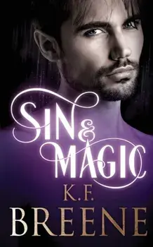 Sin & Magic, Paperback/K. F. Breene