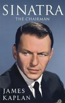 Sinatra, Paperback/James Kaplan