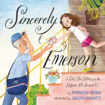 Sincerely, Emerson: A Girl, Her Letter, and the Helpers All Around Us, Hardcover/Emerson Weber