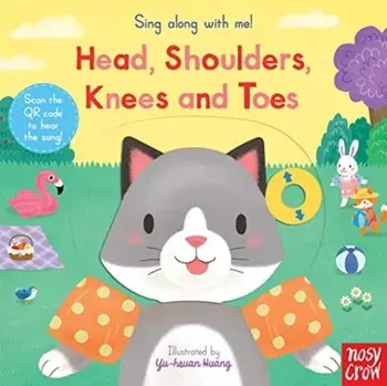 Sing Along With Me! Head, Shoulders, Knees and Toes, Board book/***