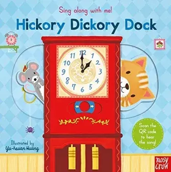 Sing Along With Me! Hickory Dickory Dock, Board book/***