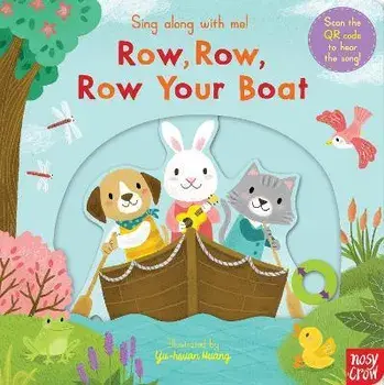 Sing Along With Me! Row, Row, Row Your Boat, Board book/***