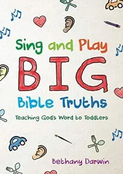 Sing and Play Big Bible Truths, Paperback/Bethany Darwin