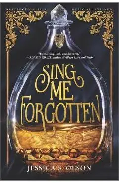 Sing Me Forgotten - Jessica S. Olson