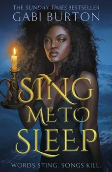 Sing Me to Sleep. The completely addictive and action-packed enemies-to-lovers YA romantasy, Paperback/Gabi Burton