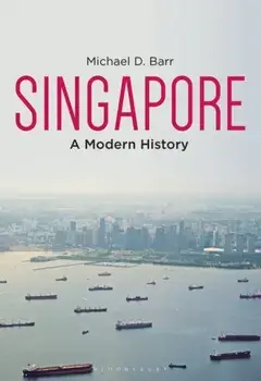 Singapore: A Modern History, Paperback/Michael D. Barr
