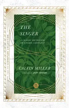 Singer. A Classic Retelling of Cosmic Conflict, Paperback/Calvin Miller