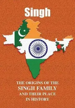 Singh. The Origins of the Singh Family and Their Place in History, Paperback/Iain Gray