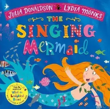 Singing Mermaid, Paperback/Julia Donaldson