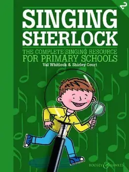 Singing Sherlock Band 2. The Complete Singing Resource for Primary Schools/***