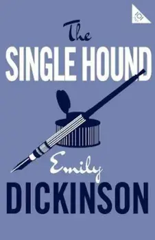 Single Hound/Emily Dickinson