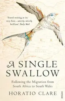 Single Swallow, Paperback/Horatio Clare