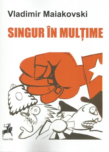 Singur in multime | Vladimir Maiakovski