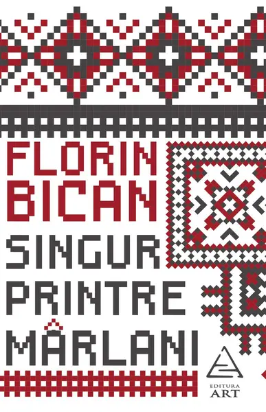 Singur printre mârlani - Florin Bican