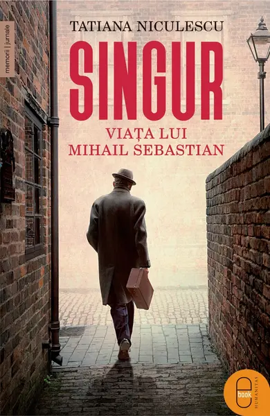 Singur. Viața lui Mihail Sebastian (epub)