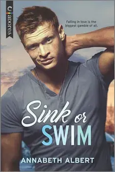 Sink or Swim: The Perfect Beach Read, Paperback/Annabeth Albert