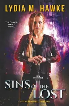 Sins of the Lost: A Supernatural Thriller, Paperback/Lydia M. Hawke