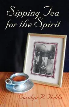 Sipping Tea for the Spirit, Paperback/Carolyn R. Hobbs