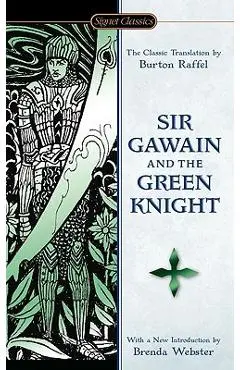 Sir Gawain and the Green Knight - Burton Raffel
