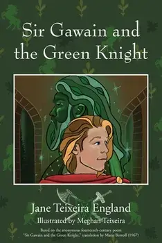 Sir Gawain and the Green Knight, Paperback/Jane Teixeira England