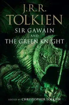 Sir Gawain and the Green Knight, Pearl, and Sir Orfeo, Paperback/J. R. R. Tolkien
