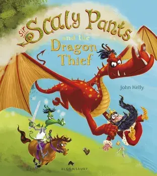 Sir Scaly Pants and the Dragon Thief, Hardback/John Kelly