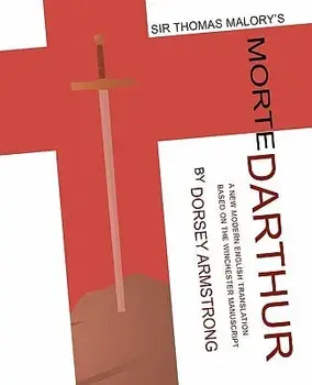 Sir Thomas Malory's Morte Darthur: A New Modern English Translation Based on the Winchester Manuscript (Critical), Paperback/Thomas Malory