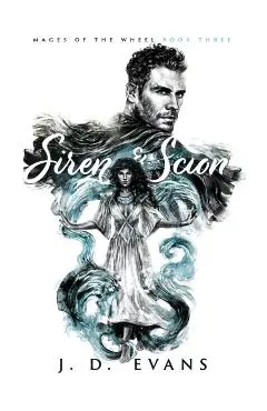 Siren & Scion - J. D. Evans