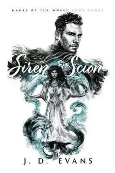 Siren & Scion, Paperback/J. D. Evans