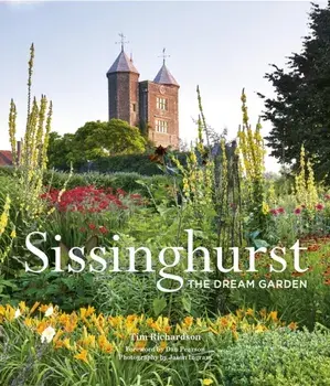 Sissinghurst. The Dream Garden, New Edition, Paperback/Tim Richardson