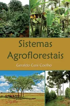Sistemas Agroflorestais, Paperback/Geraldo Ceni Coelho