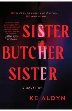 Sister, Butcher, Sister - Kd Aldyn