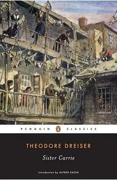 Sister Carrie - Theodore Dreiser