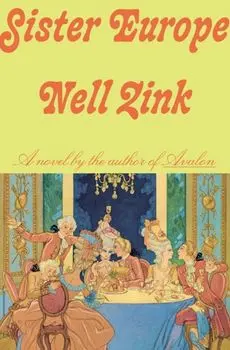 Sister Europe, Hardback/Nell Zink