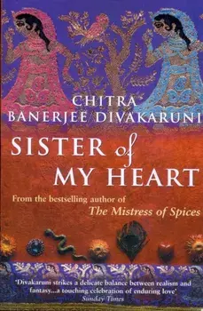 Sister Of My Heart, Paperback/Chitra Divakaruni