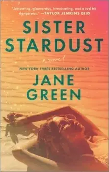 Sister Stardust. First Time Trade ed., Paperback/Jane Green