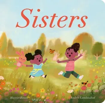 Sisters, Board book/Andres Landazabal